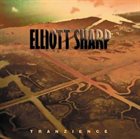 ELLIOTT SHARP Tranzience album cover
