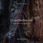 ELSA NILSSON Atlas Of Sound - Coast Redwoods - 41​°​32'09​.​8