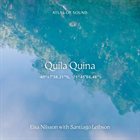 ELSA NILSSON Atlas Of Sound : Quila Quina -40°17’38.21”N, -71°45’68.48”S album cover