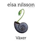 ELSA NILSSON Växer album cover