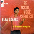 ELZA SOARES Se Acaso Você Chegasse album cover