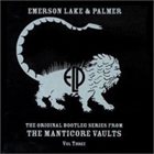 EMERSON LAKE AND PALMER Original Bootleg Series From The Manticore Vaults Vol. 3 album cover