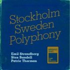 EMIL STRANDBERG Emil Strandberg, Sten Sandell & Patric Thorman ‎: Stockholm Sweden Polyphony album cover