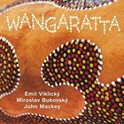 EMIL VIKLICKÝ Emil Viklicky, Miroslav Bukovsky & John Russell Mackey : Wangaratta album cover