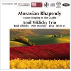 EMIL VIKLICKÝ Moravian Rhapsody - Moon Sleeping In The Cradle album cover