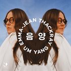 EMMA-JEAN THACKRAY UM YANG 음 양 album cover