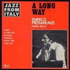 ENRICO PIERANUNZI A Long Way - Piano Solo album cover