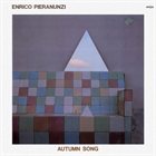 ENRICO PIERANUNZI Autumn Song (aka Live At The Berlin Jazz Days '84) album cover