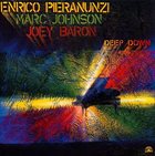 ENRICO PIERANUNZI Deep Down (with Marc Johnson / Joey Baron) album cover