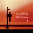 ENRICO PIERANUNZI Pieranunzi Enrico / Bert Joris / Frankfurt Radio Big Band : Chet Remembered album cover