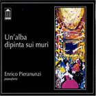 ENRICO PIERANUNZI Un'Alba Dipinta Sui Muri album cover