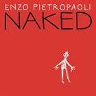 ENZO PIETROPAOLI Naked album cover