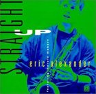 ERIC ALEXANDER Eric Alexander Featuring Harold Mabern ‎: Straight Up album cover