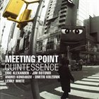 ERIC ALEXANDER Meeting Point : Quintessence album cover