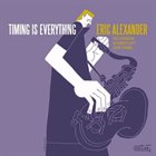 ERIC ALEXANDER Timing Is Everything album cover