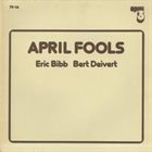 ERIC BIBB Eric Bibb & Bert Deivert ‎: April Fools album cover