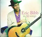 ERIC BIBB In 50 Songs album cover