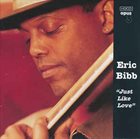 ERIC BIBB Just Like Love album cover