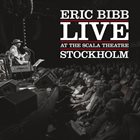 ERIC BIBB Live At the Scala Theatre Stockholm album cover
