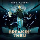 ERIC DARIUS Breakin' Thru album cover