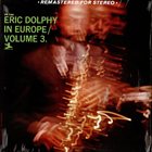 ERIC DOLPHY In Europe / Volume 3. album cover