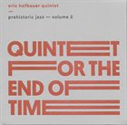 ERIC HOFBAUER Prehistoric Jazz Vol 2: Quintet for the End of Time album cover