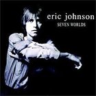 ERIC JOHNSON Seven Worlds album cover