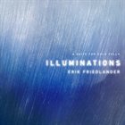 ERIK FRIEDLANDER Illuminations album cover