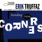 ERIK TRUFFAZ Bending New Corners Album Cover