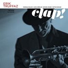 ERIK TRUFFAZ Clap! album cover