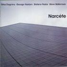 ERIKA DAGNINO Dagnino/ Pastor/ Haslam/ Waterman : Narcéte album cover