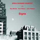 ERIKA DAGNINO Erika Dagnino Quartet  with Ras Moshe/Ken Filiano/John  Pietaro : Signs album cover
