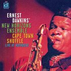 ERNEST DAWKINS Cape Town Shuffle: Live At Hothouse album cover