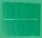 ERNESTO RODRIGUES Ernesto Rodrigues / Flak / Bruno Parrinha : Definitive Bucolic album cover