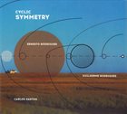 ERNESTO RODRIGUES Ernesto Rodrigues, Guilherme Rodrigues, Carlos Santos : Cyclic Symmetry album cover