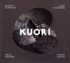 ERNESTO RODRIGUES Ernesto Rodrigues / Lauri Hyvarinen / Abdul Moimeme / Carlos Santos :   Kuori album cover