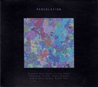ERNESTO RODRIGUES Ernesto  Rodrigues / Yu Lin Humm / Philippe Trovao / Pedro Frazao / Andre Hencleeday / Ryoko Imai : Percolation album cover