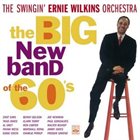 ERNIE WILKINS The Big New Band of the 60's album cover