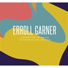 ERROLL GARNER Liberation In Swing : Centennial Collection album cover