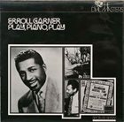 ERROLL GARNER Play, Piano, Play album cover