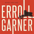 ERROLL GARNER — Ready Take One album cover