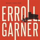 ERROLL GARNER Ready Take One album cover