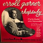 ERROLL GARNER Rhapsody – 10 of his Greatest Piano Improvisations (aka Erroll Garner And His Rhythm) album cover