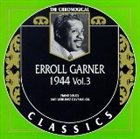 ERROLL GARNER The Chronological Classics: Erroll Garner 1944, Volume 3 album cover