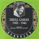 ERROLL GARNER The Chronological Classics: Erroll Garner 1945-1946 album cover