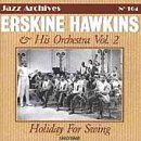 ERSKINE HAWKINS Holiday for Swing, Volume 2: 1940-1948 album cover