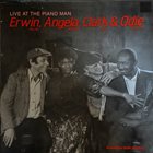 ERWIN HELFER Live At The Piano Man: Erwin, Angela, Clark & Odie album cover