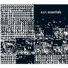 ESBJÖRN SVENSSON TRIO (E.S.T.) E.S.T. Essentials album cover
