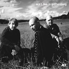 ESBJÖRN SVENSSON TRIO (E.S.T.) Live in Gothenburg album cover