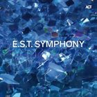 ESBJÖRN SVENSSON TRIO (E.S.T.) E.S.T. Symphony album cover